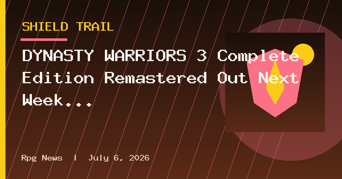DYNASTY WARRIORS 3 Complete Edition Remastered Out Next Week