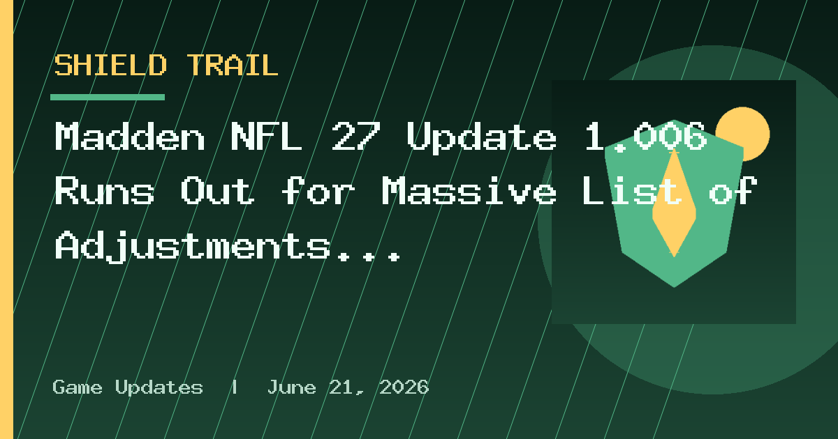 Madden NFL 27 Update 1.006 Runs Out for Massive List of Adjustments on September