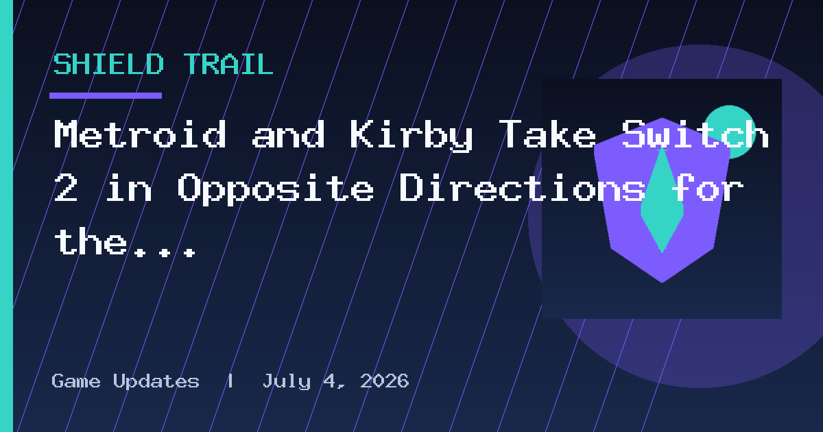 Metroid and Kirby Take Switch 2 in Opposite Directions for the Same Reason