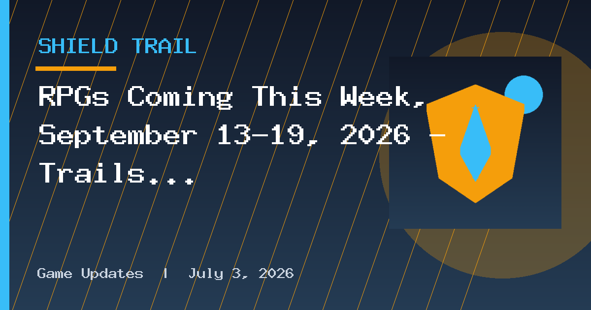 RPGs Coming This Week, September 13–19, 2026 – Trails of Fortune